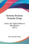 Sermons De Josue Teissedre L'Ange