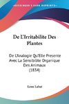 De L'Irritabilite Des Plantes