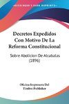 Decretos Expedidos Con Motivo De La Reforma Constitucional