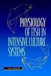 Physiology of Fish in Intensive Culture Systems