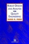 Robust Design and Analysis for Quality Engineering