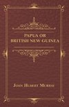 Papua Or British New Guinea