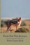 Food For The Jackals