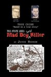 Tri-State Area Mad Dog Killer