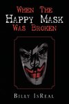 When the Happy Mask Was Broken