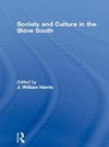 Harris, J: Society and Culture in the Slave South