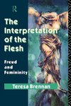 Brennan, T: Interpretation of the Flesh