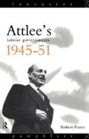 Pearce, R: Attlee's Labour Governments 1945-51