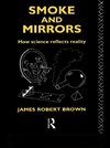 Brown, J: Smoke and Mirrors