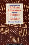 Stratton, F: Contemporary African Literature and the Politic