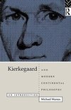 Weston, M: Kierkegaard and Modern Continental Philosophy