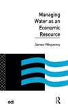 Winpenny, J: Managing Water as an Economic Resource