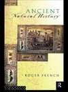 French, R: Ancient Natural History