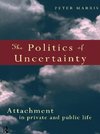 Marris, P: The Politics of Uncertainty