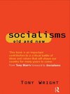 Wright, T: Socialisms: Old and New