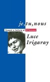 Irigaray, L: Je, Tu, Nous