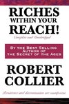 Riches Within Your Reach! Complete and Unabridged