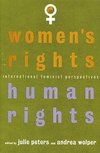 Peters, J: Women's Rights, Human Rights