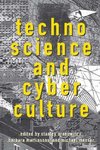 Aronowitz, S: Technoscience and Cyberculture