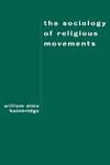 Bainbridge, W: Sociology of Religious Movements