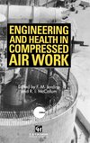 Engineering and Health in Compressed Air Work