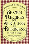 Seven Recipes for Success in Business