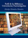 Perfil de las bibliotecas universitarias puertorriqueñas