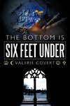 The Bottom Is Six Feet Under