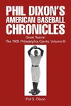 Phil Dixon's American Baseball Chronicles Great Teams