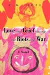 Love and Grief During the Riots and War