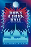 Down a Dark Hall