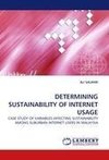 DETERMINING SUSTAINABILITY OF INTERNET USAGE