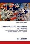 CREDIT DEMAND AND CREDIT RATIONING