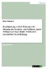 Sozialplanung, soziale Planung oder Planung des Sozialen - Ein Verfahren unter Einfluss von Staat, Markt, Politik und moralischer Grundhaltung