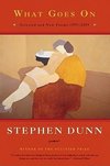 Dunn, S: What Goes On - Selected and New Poems 1995-2009