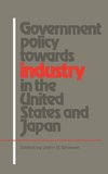 Government Policy Towards Industry in the United States and Japan