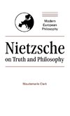 Nietzsche on Truth and Philosophy