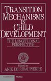 Transition Mechanisms in Child Development