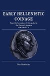 Early Hellenistic Coinage from the Accession of Alexander to the Peace of Apamaea (336 188 BC)