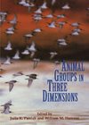 Animal Groups in Three Dimensions