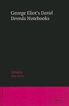 George Eliot's Daniel Deronda Notebooks