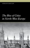 The Rise of Cities in North-West Europe