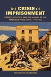 The Crisis of Imprisonment