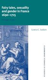 Fairy Tales, Sexuality, and Gender in France, 1690 1715