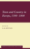 Town and Country in Europe, 1300 1800