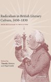 Radicalism in British Literary Culture, 1650-1830