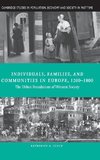 Individuals, Families, and Communities in Europe, 1200 1800