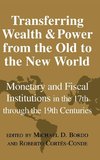 Transferring Wealth and Power from the Old to the New World