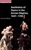 Aesthetics of Opera in the Ancien Régime,             1647-1785