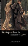 Kierkegaard and the Treachery of Love